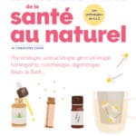 Le guide de la santé au naturel, 200 pathologies de A à Z, Terre vivante (2019)