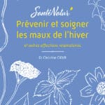 Prévenir et soigner les maux de l’hiver et autres affections respiratoires, Christine Cieur, SantéNatur’, Terre vivante, 2023