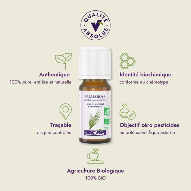 Huile essentielle de Palmarosa du Dr Valnet (10ml). Qualité Absolue Docteur Valnet. 100% pure, entière et naturelle. Agriculture Biologique. 100% BIO. Identité biochimique : conforme au chémotype. Objectif zéro pesticides.